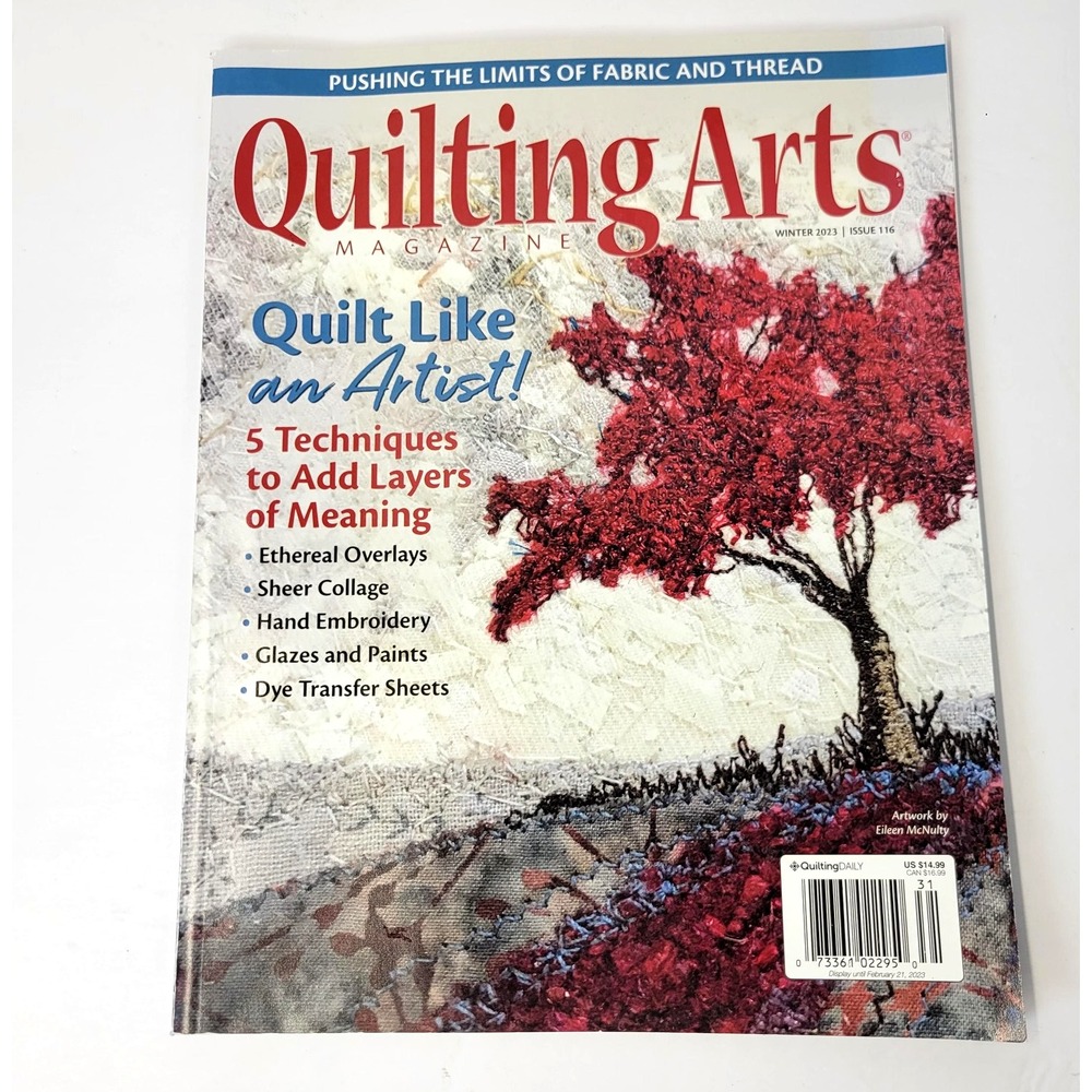 Quilting Arts Magazine Winter 2023 Issue 116 Quilt Like An Artist